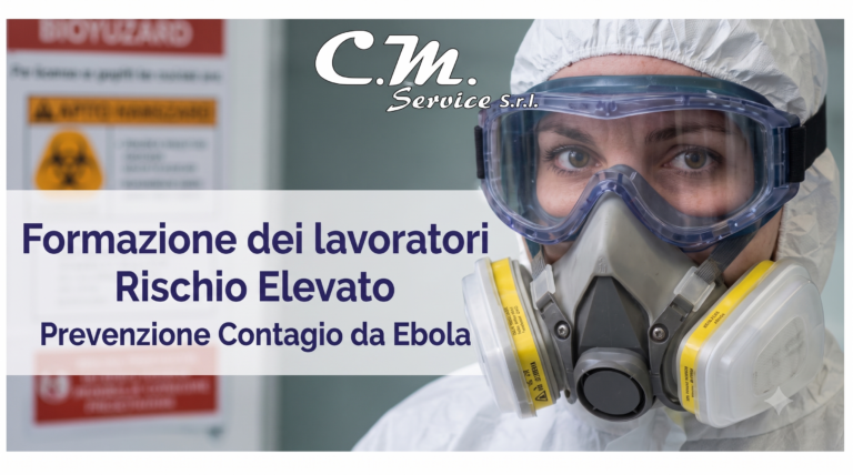 Corso Lavoratori – Formazione Specifica Rischio Elevato: Prevenzione Contagio da Ebola